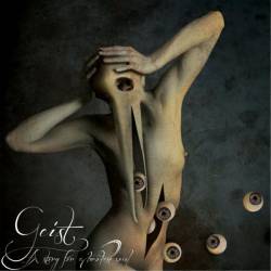 Geist (GER) : A Story for a Broken Soul